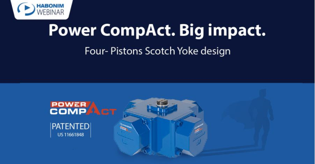 Gain power, and save space and costs with Habonim’s four-piston Scotch yoke actuator webinar